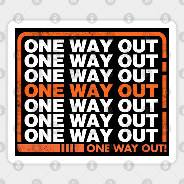 One Way Out Magnet by technofaze